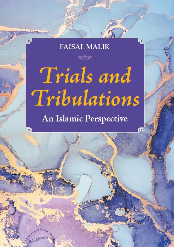 Trials and Tribulations: An Islamic Perspective