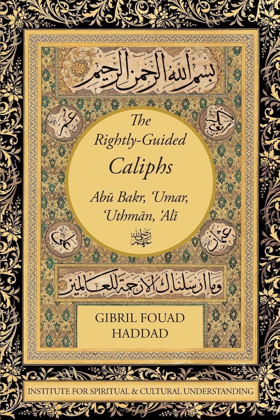 THE RIGHTLY-GUIDED CALIPHS