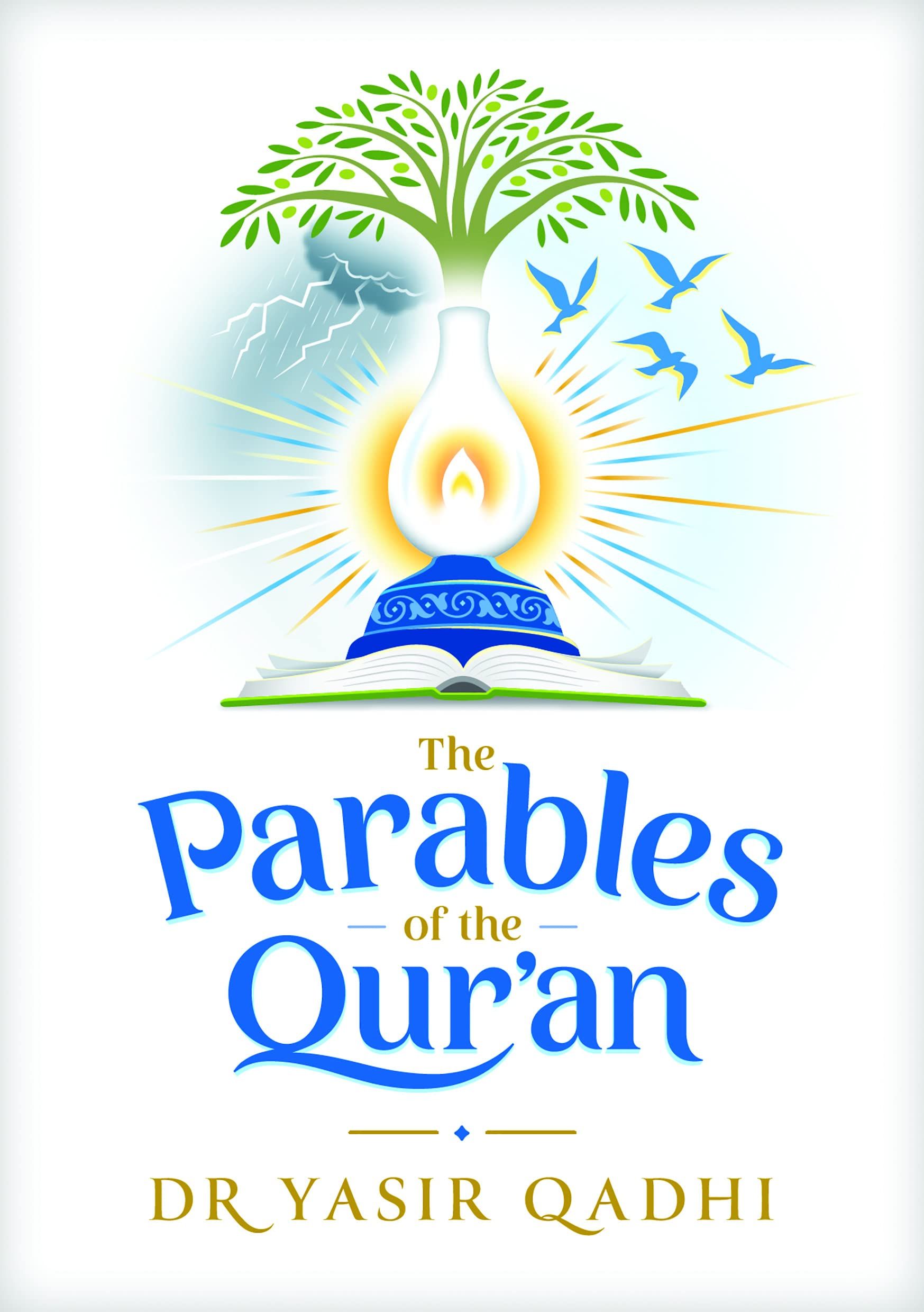 THE PARABLES OF THE QUR'AN