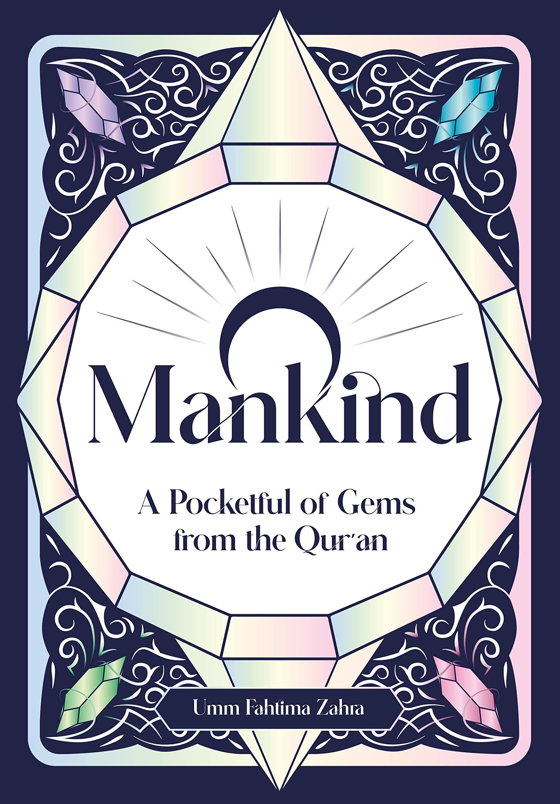 O Mankind - A Pocketful of Gems From The Qur'an