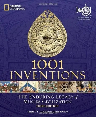 1001 Inventions: The Enduring Legacy of Muslim Civilization National Geographic