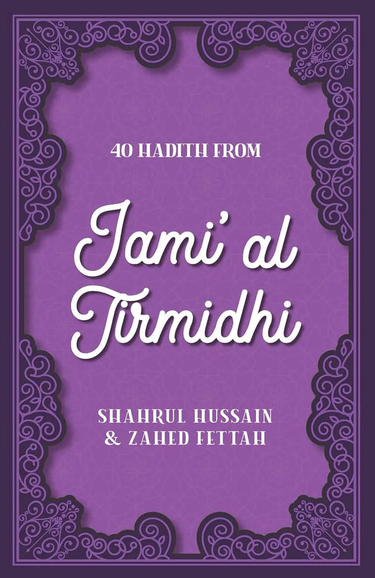 40 Hadith From Jami Al Tirmidhi Kube Publishing