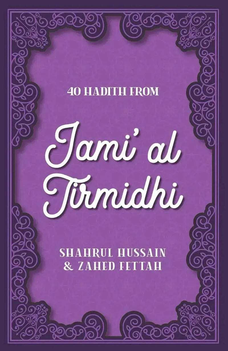 40 Hadith From Jami Al Tirmidhi Kube Publishing