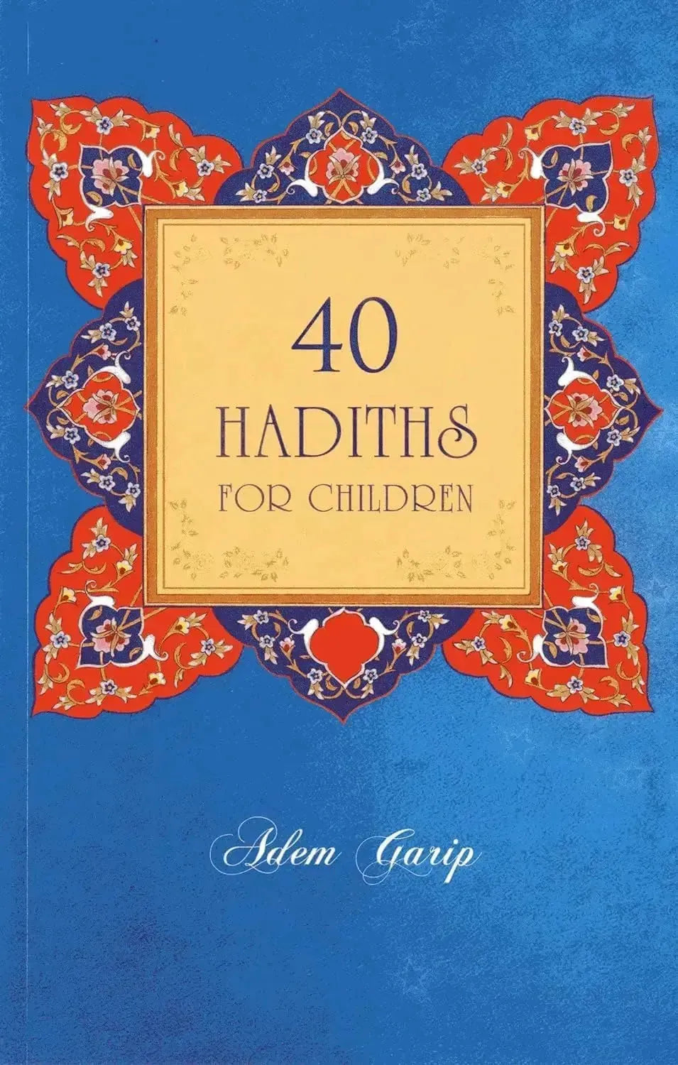 40 Hadiths for Children – Mecca Books 40 Hadiths for Children – Mecca Books