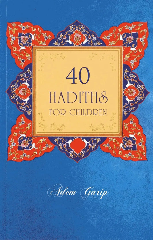 40 Hadiths for Children Tughra Books