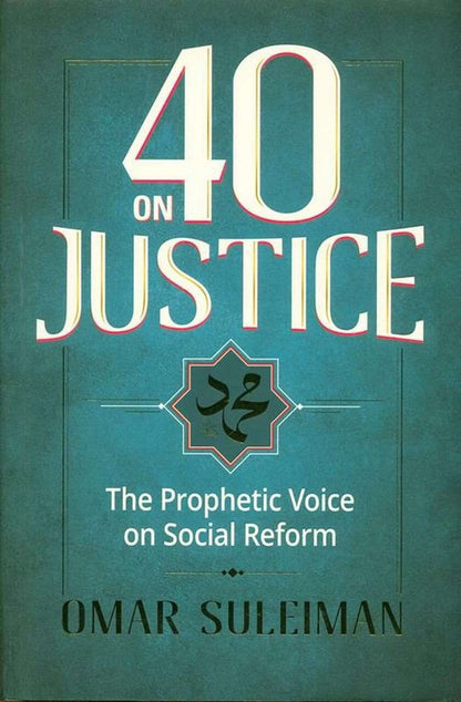 40 On Justice:The Prophetic Voice On Social Reform