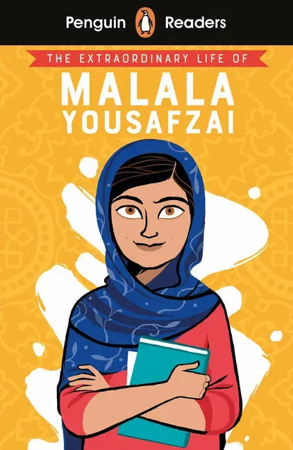 Penguin Reader Level 2: The Extraordinary Life of Malala Yousafzai