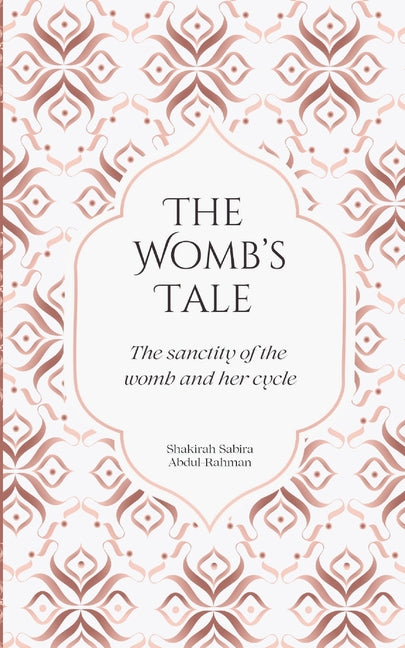 The Womb's Tale: The sanctity of the womb & her cycle