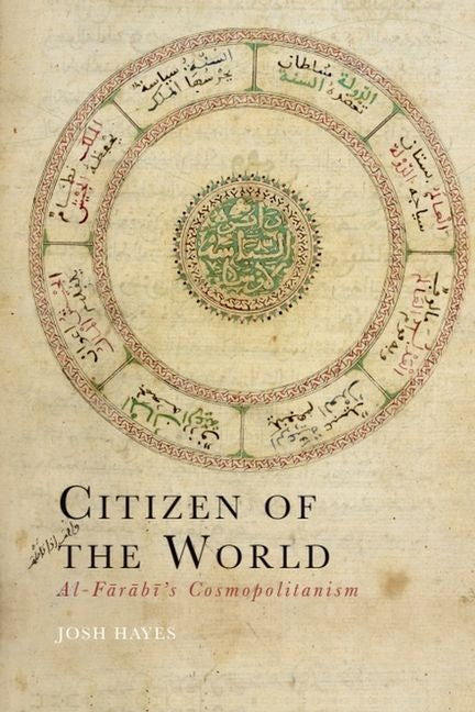 Citizen of the World: Al-Fārābī's Cosmopolitanism