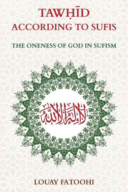 Tawhid According to Sufis: The Oneness of God in Sufism