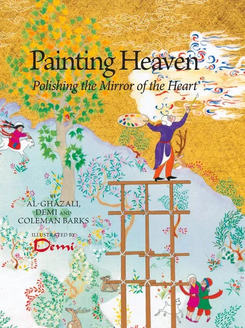Painting Heaven: Polishing the Mirror of the Heart