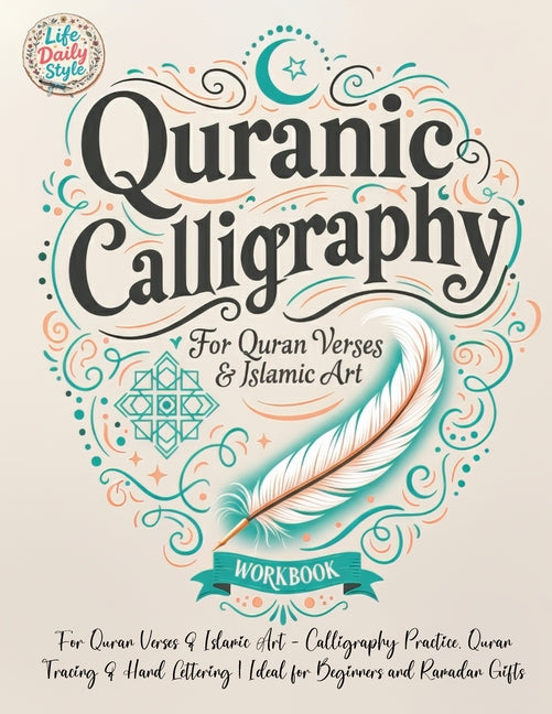 Quranic Calligraphy: For Quran Verses & Islamic Art - Calligraphy Practice, Quran Tracing & Hand Lettering Ideal for Beginners and Ramadan Gifts
