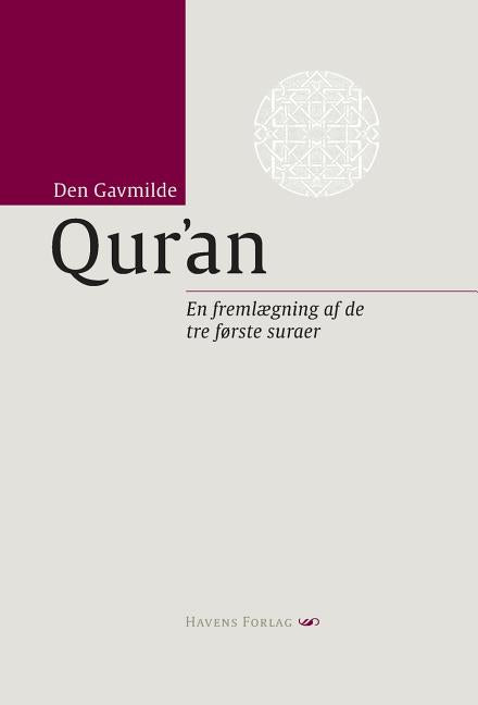 Den Gavmilde Qur'an: en fremlægning af de tre første suraer