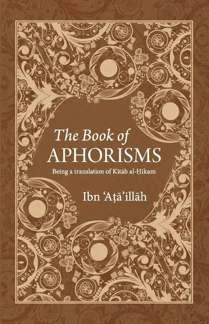 The Book of Aphorisms: Being a translation of Kitab al-Hikam – Mecca Books
