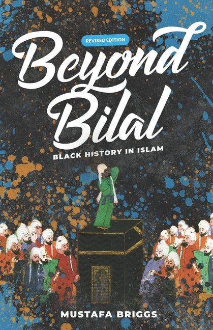 Beyond Bilal: Black History In Islam