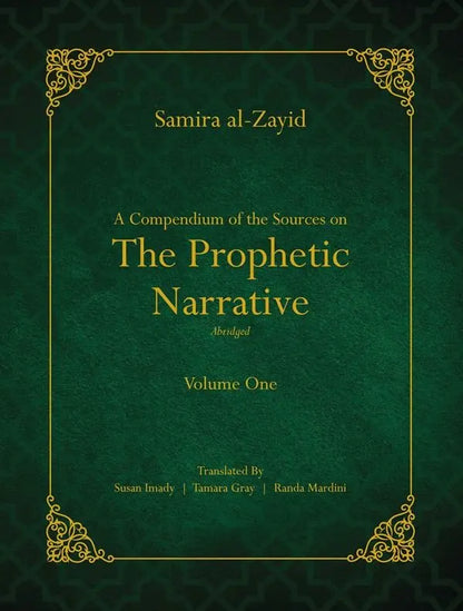 A Compendium of the Sources on the Prophetic Narrative: Abridged (Vol 1 & Vol 2)