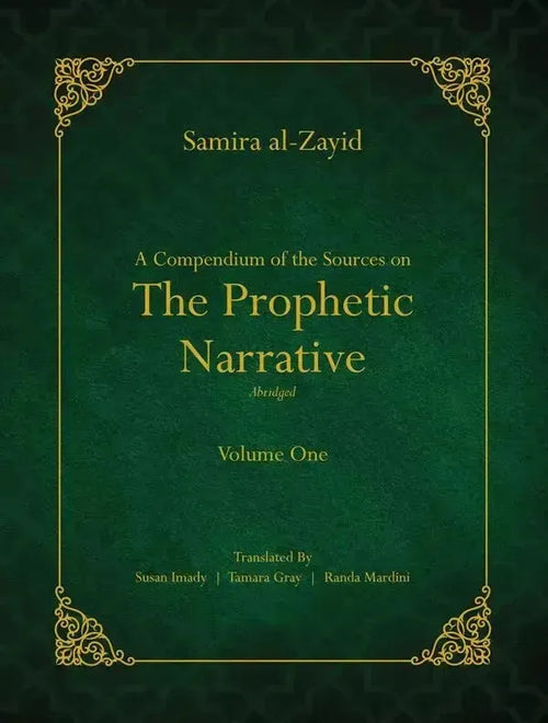 A Compendium of the Sources on the Prophetic Narrative: Abridged (Vol 1 & Vol 2) by Samira al-Zayid book cover