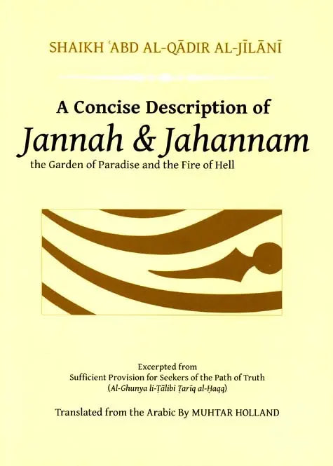 A Concise Description of Jannah & Jahannam : the Garden of Paradise and the Fire of Hell Taha Publishers