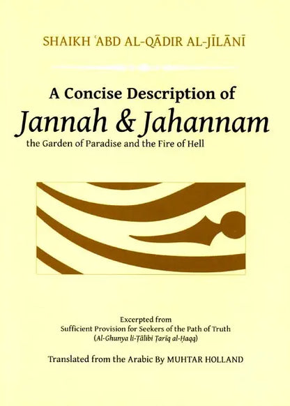 A Concise Description of Jannah & Jahannam : the Garden of Paradise and the Fire of Hell Taha Publishers