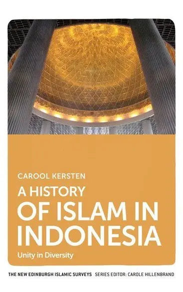 A History of Islam in Indonesia : Unity in Diversity