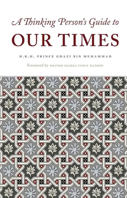 A thinking Person's Guide to Our times by Prince Ghazi ibn Muhammad book cover