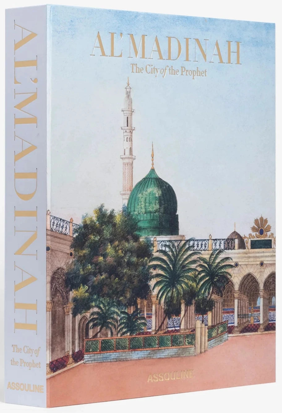 AL'MADINAH: THE CITY OF THE PROPHET