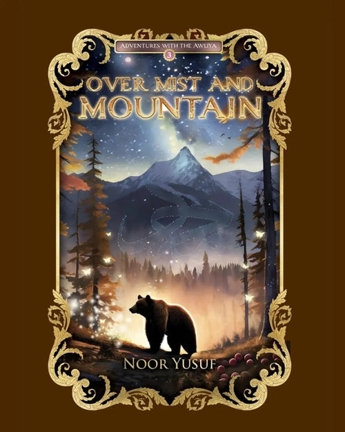 Over Mist and Mountain, Adventures with the Awliya: Book 3 by Noor-un-Nisaa Yusuf book cover