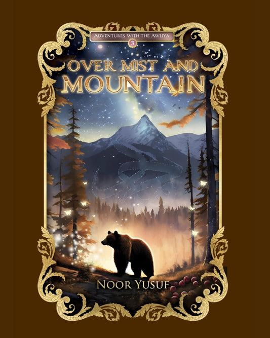 Over Mist and Mountain, Adventures with the Awliya: Book 3