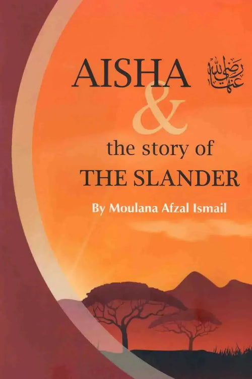 Aisha & The Story Of The Slander by Afzal Ismail book cover