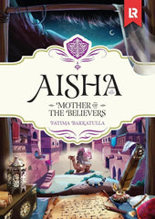Aisha: Mother of the Believers by Fatima Barkatulla book cover