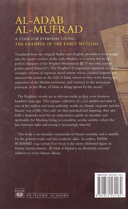 Al-Adab Al-Mufrad : A Code for Everyday Living : The Examples of the Early Muslims