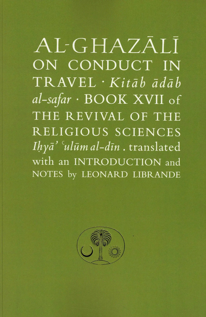 Al-Ghazali on Conduct in Travel: Book XVII of the Revival of the Religious Sciences by al-Ghazali book cover