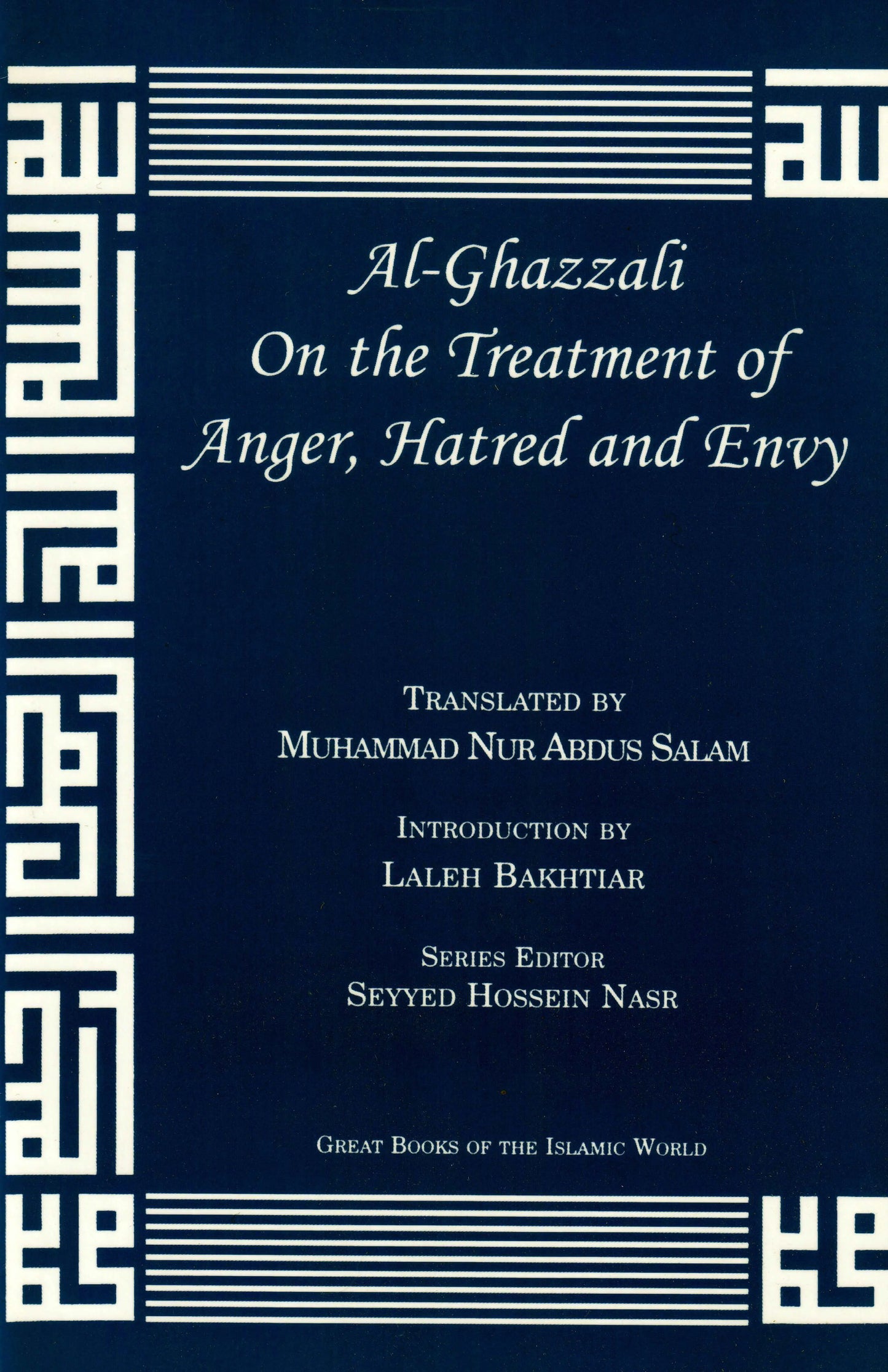 Al-Ghazzali On The Treatment Of Anger, Hatred And Envy