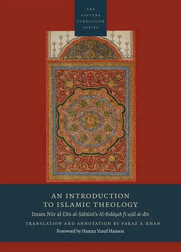 An Introduction to Islamic Theology: Imam Nur al-Din al-Sabunis Al-Bidayah fi usul al-din (The Zaytuna Curriculum Series) by Nur al-Din al-Sabuni book cover