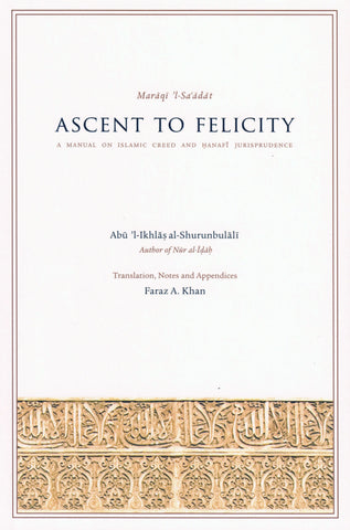 Ascent to Felicity (Maraqi 'lSa'adat) White Thread Press