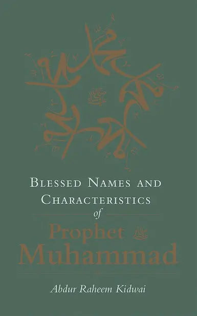 Blessed Names And Characteristics Of Prophet Muhammad