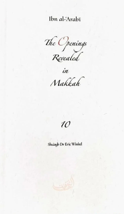The Openings Revealed in Makkah: Volume 10 (Pocket Size Book) by Ibn Arabi book cover
