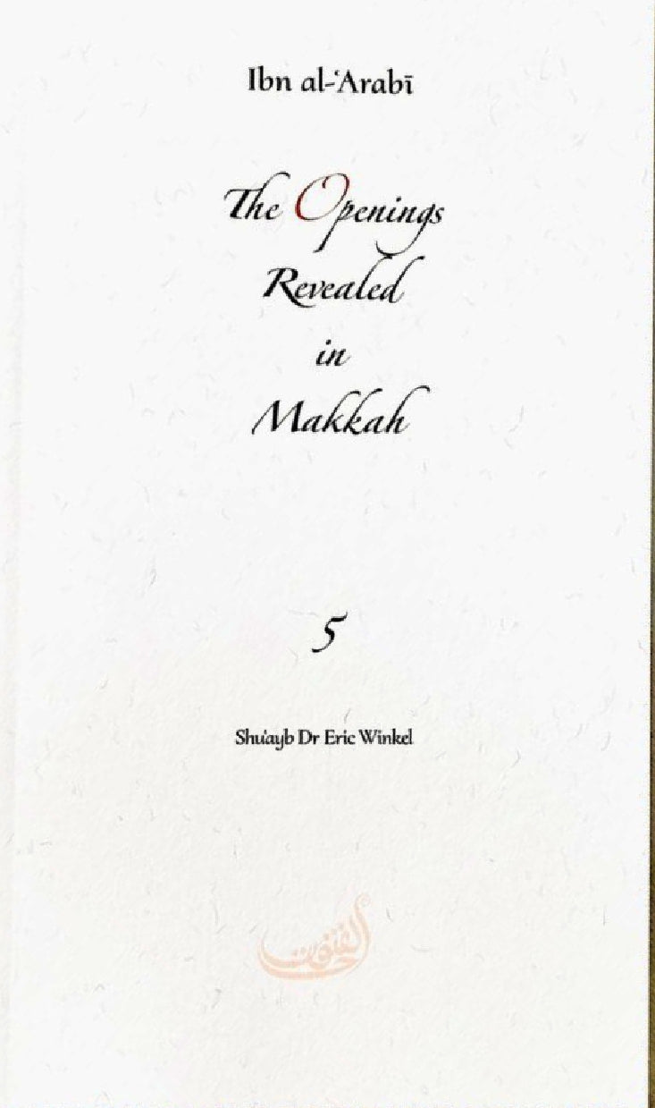 The Openings Revealed in Makkah: Volume 5 (Pocket Size Book)