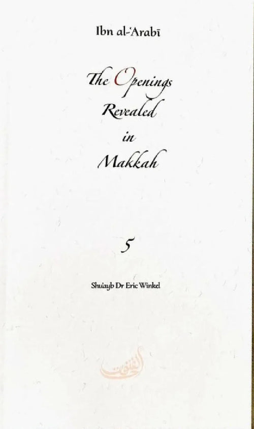 The Openings Revealed in Makkah: Volume 5 (Pocket Size Book) by Ibn Arabi book cover
