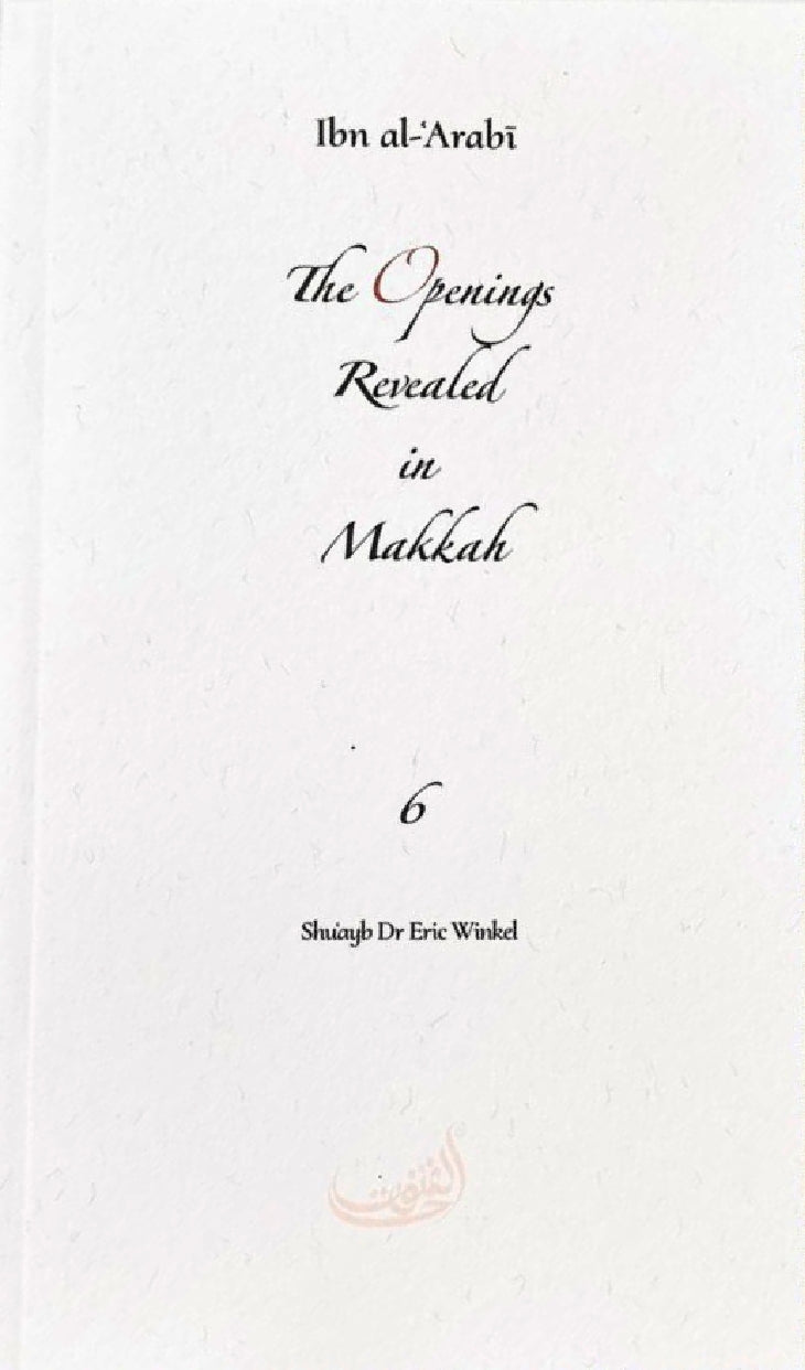 The Openings Revealed in Makkah: Volume 6 (Pocket Size Book)