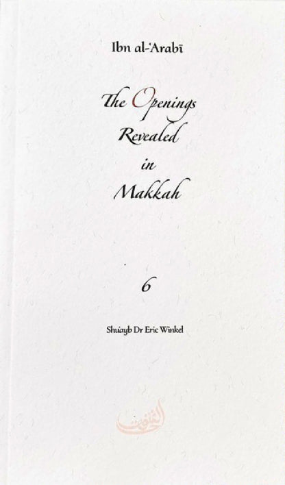 The Openings Revealed in Makkah: Volume 6 (Pocket Size Book)
