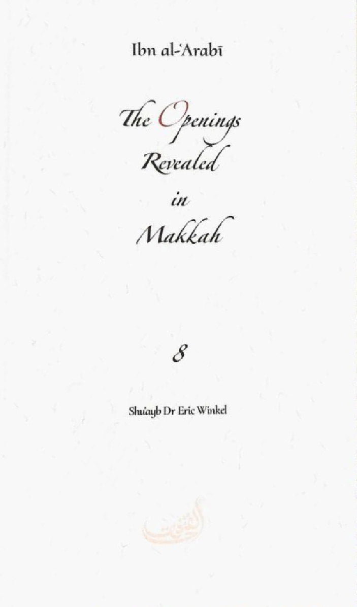 The Openings Revealed in Makkah: Volume 8 (Pocket Size Book)