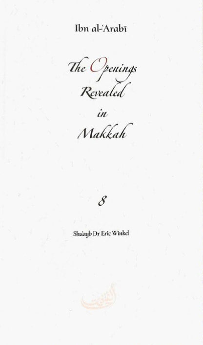 The Openings Revealed in Makkah: Volume 8 (Pocket Size Book)