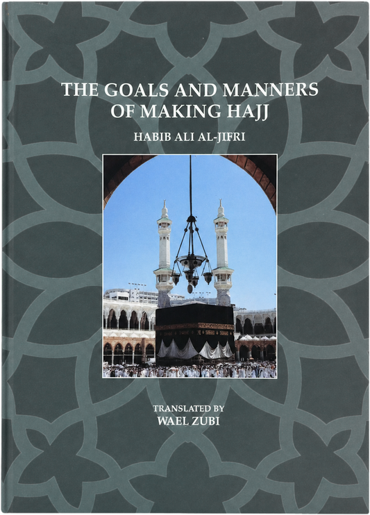 The Goals and Manners of Making Hajj — frontcover