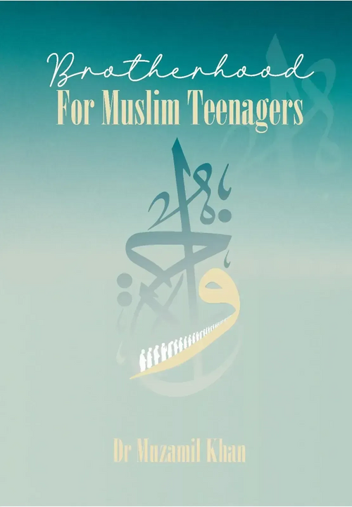 Brotherhood for Muslim Teenagers by Muzamil Khan book cover