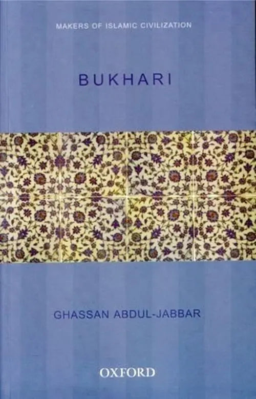 Bukhari (Makers of Islamic Civilization)