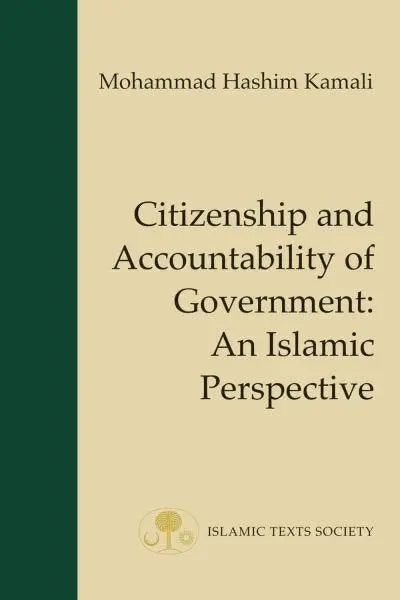 Citizenship and Accountability of Government: An Islamic Perspective Islamic Texts Society