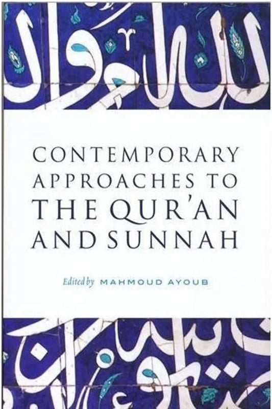 Contemporary Approaches to the Qur'an and Sunnah International Institute of Islamic Thought