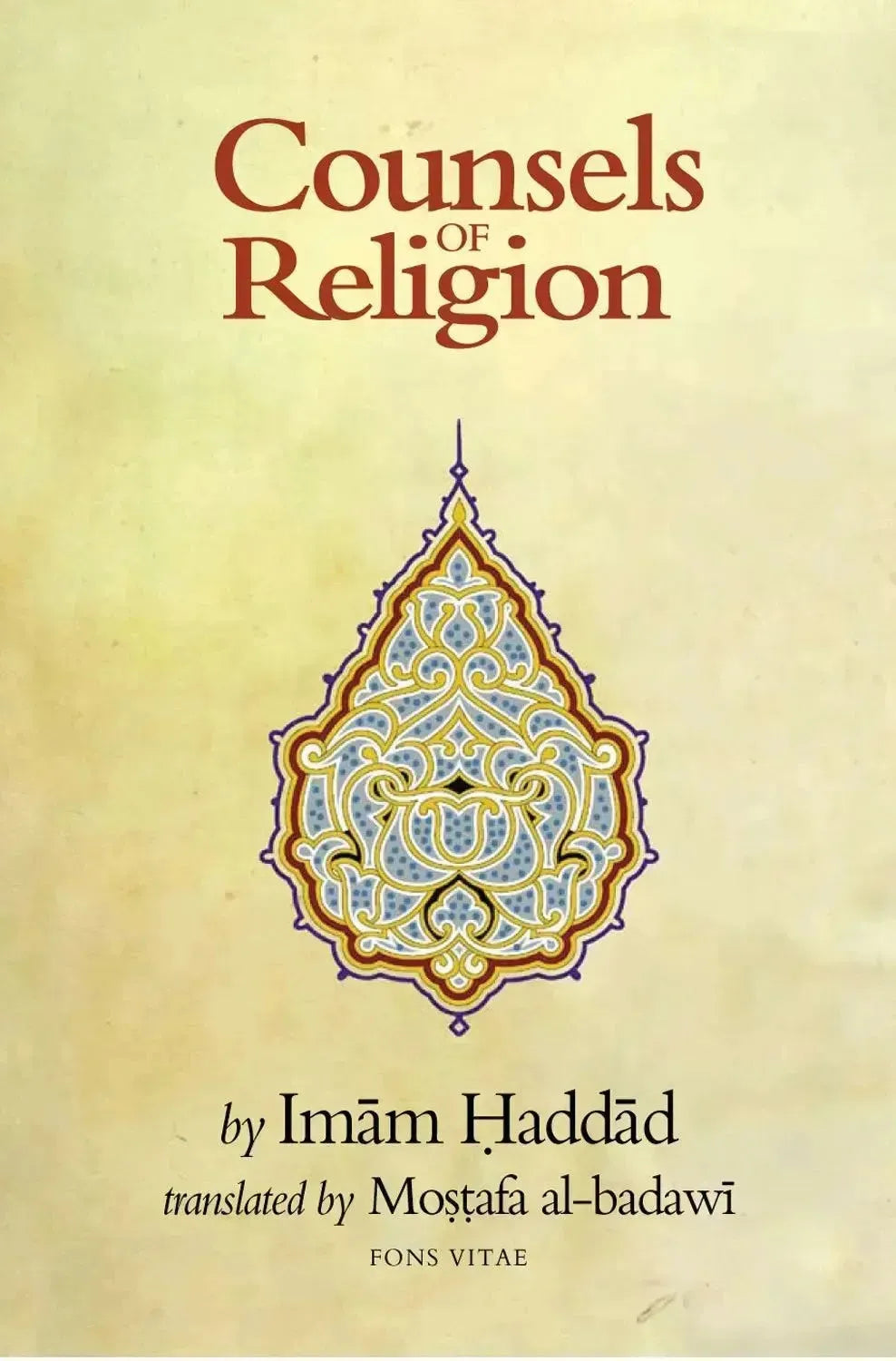 Counsels of Religion by Abdallah ibn Alawi al-Haddad | MeccaBooks ...