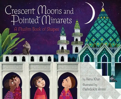 Crescent Moons and Pointed Minarets: A Muslim Book of Shapes